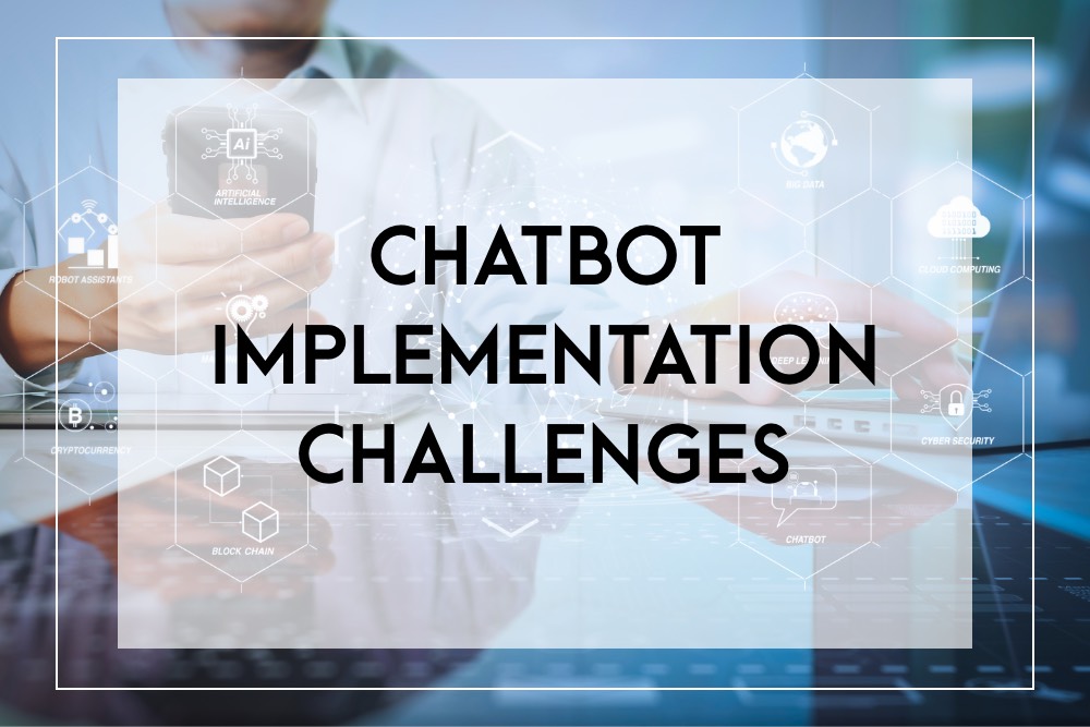 chatbot implementation challenges