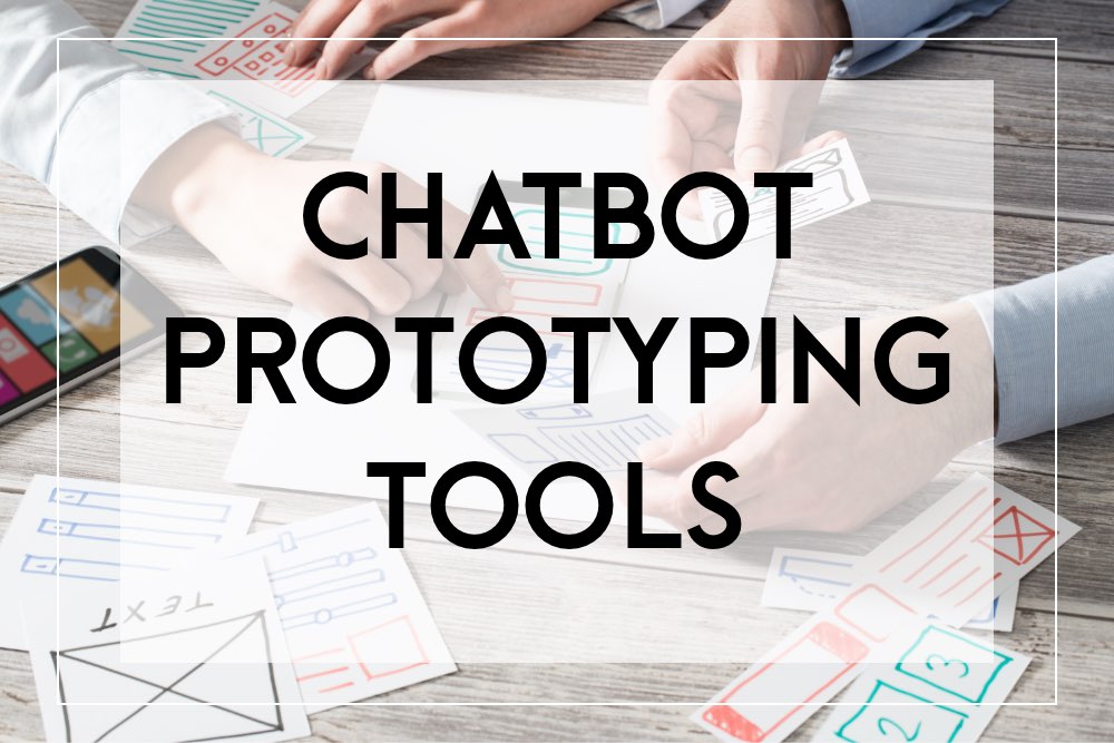 Chatbot prototyping tools