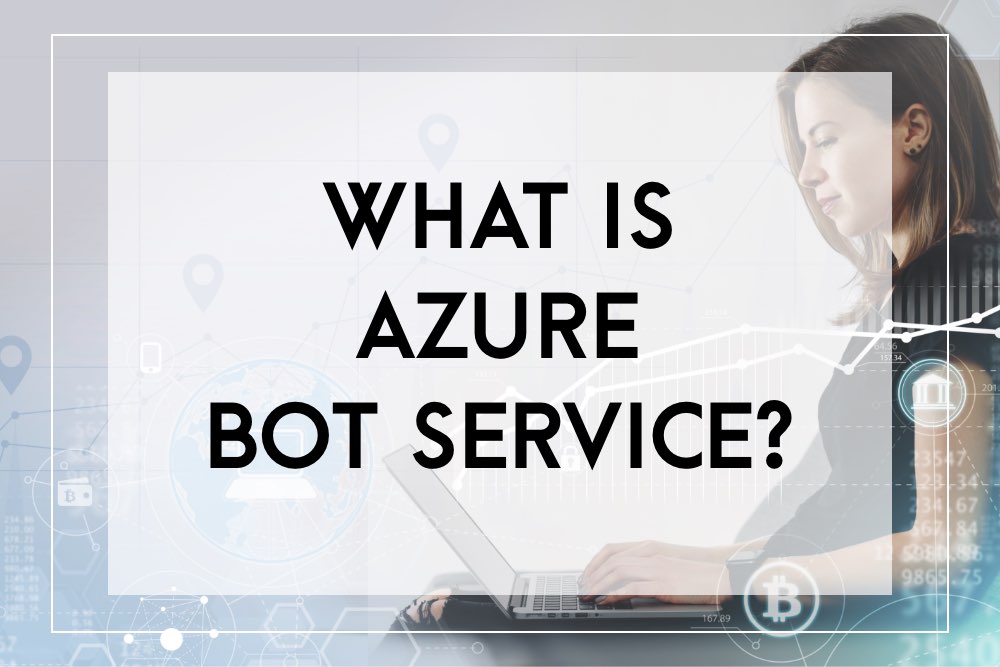 azure bot service in simple terms